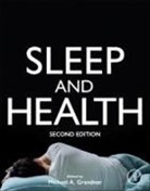 Michael A Grandner, Michael A. Grandner - Sleep and Health