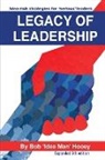 Bob 'Idea Man' Hooey - Legacy of Leadership 6th Edition