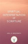 Joel S. Goldsmith - Spiritual Interpretation of Scripture