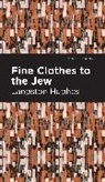Langston Hughes - Fine Clothes to the Jew