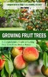 John Burton - Growing Fruit Trees