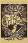 Douglas Abbott - Just a Kid from Paterson, New Jersey