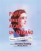 Christine Golding - Papá Llegó a Casa Como un Extraño