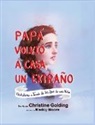 Christine Golding - Papá Llegó a Casa Como un Extraño