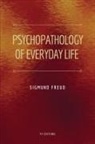 Sigmund Freud - Psychopathology of Everyday Life