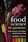 Robert Pavlis - Food Science for Gardeners