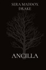 Sera Maddox Drake - ANCILLA