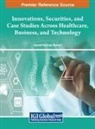Darrell Norman Burrell - Innovations, Securities, and Case Studies Across Healthcare, Business, and Technology
