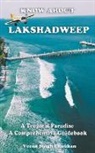 Veena Singh Chauhan - Know About "Lakshadweep" - A Tropical Paradise - A Comprehensive Guidebook
