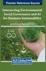 Cristina Raluca Gh. Popescu, Poshan Yu - Intersecting Environmental Social Governance and AI for Business Sustainability