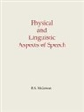Richard S. McGowan - Physical and Linguistic Aspects of Speech