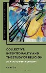 Andrea Rota, Kevin Schilbrack, J Aaron Simmons - Collective Intentionality and the Study of Religion
