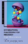 Nathan R B Loewen, Agnieszka Rostalska, Nathan R B Loewen, Nathan R. B. Loewen, Agnieszka Rostalska, Kevin Schilbrack... - Diversifying Philosophy of Religion
