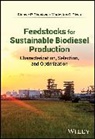 Chinwe P Okonkwo, Chinwe P. Okonkwo, Chinwe P. (Nnamdi Azikiwe University Okonkwo, Modestus O Okwu, Modestus O. Okwu - Feedstocks for Sustainable Biodiesel Production