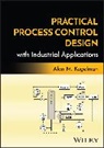 Alan M Kugelman, Alan M. Kugelman, Alan M. (Exxonmobil Research and Enginee Kugelman - Practical Process Control Design With Industrial Applications