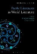 Hsinya Huang, Chia-hua Yvonne Lin, Thomas Oliver Beebee, Hsinya Huang, Chia-hua Yvonne Lin - Pacific Literatures as World Literature