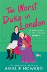 Amalie Howard, Howard Amalie - The Worst Duke in London