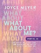 Joyce Meyer - What About Me? Study Guide
