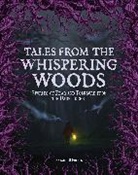 Sarah Powell, Sarah J H Powell, Sarah J. H. Powell, Katrina Weidman - Tales from the Whispering Woods