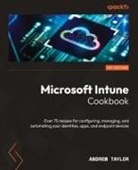 Andrew Taylor - Microsoft Intune Cookbook