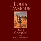 Louis L'Amour, Mark Deakins - Dark Canyon (Audio book)