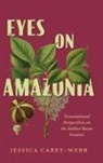 Jessica Carey-Webb - Eyes on Amazonia