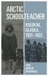 Abbie M. Madenwald - Arctic Schoolteacher