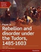 Alison Gundy - Edexcel A Level History, Paper 3: Rebellion and disorder under the Tudors 1485-1603 Student Book + ActiveBook, m. 1 Beilage, m. 1 Online-Zugang