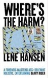 Lene Hansen, Lene Hanson - Where'S the Harm?