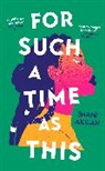 Shani Akilah - For Such a Time As This