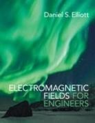 Daniel S Elliott, Daniel S. Elliott, Daniel S. (Purdue University Elliott - Electromagnetic Fields for Engineers