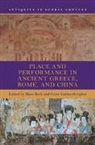 Hans (Westfalische Wilhelms-Universitat Muns Beck, Hans Beck, Hans (Westfalische Wilhelms-Universitat Munster Beck, Beck Hans, Griet Vankeerberghen, Griet (McGill University Vankeerberghen - Place and Performance in Ancient Greece, Rome, and China