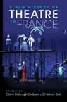 Clare (Goldsmiths Finburgh Delijani, Clare Finburgh Delijani, Clare (Goldsmiths Finburgh Delijani - New History of Theatre in France