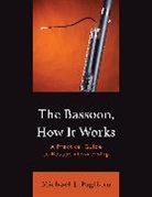 Michael J Pagliaro, Michael J. Pagliaro, Pagliaro Michael J. - Bassoon, How It Works