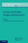 R. A. (University of St Andrews Bailey, R A Bailey, R. A. (University of St Andrews Bailey, Bailey R. A., Peter J Cameron, Peter J. (University of St Andrews Cameron... - Groups and Graphs, Designs and Dynamics
