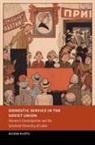 Alissa Klots, Alissa (University of Pittsburgh) Klots - Domestic Service in the Soviet Union