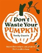 Emily Gussin - Don't Waste Your Pumpkin
