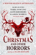 Nadia Bulkin, Nadia Dowling Bulkin, Ellen Datlow, Terry Dowling, Dowling Terry, Tananarive Due... - Christmas and Other Horrors
