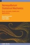 Andrea Puglisi, Andrea (Sapienza University (Italy)) Puglisi, Alessandro Sarracino, Alessandro (The University of Campania Luigi Vanvitelli (Italy)) Sarracino, Angelo Vulpiani, … - Nonequilibrium Statistical Mechanics Basic concepts, models and applications
