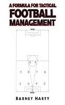 Barney Harty - A Formula for Tactical Football Management