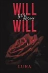 Luna - Will You into My Will