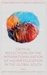Emnet Tadesse Woldegiorgis, Emnet Tadesse Woldegiorgis, Emnet Tadesse (University of Johannesburg Woldegiorgis, Cheryl Qiumei Yu, Cheryl Qiumei (University for the Creative Arts Yu - Critical Reflections on the Internationalisation of Higher Education in the Global South