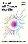 Patrick Dixon, Dixon Patrick - Life with AI