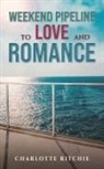 Charlotte Ritchie - Weekend Pipeline to Love and Romance