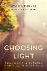 Jessica Thomas, Thomas Jessica - Choosing Light