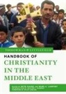 Mitri Raheb, Mitri Lamport Raheb, Mark A Lamport, Mark A. Lamport, Mitri Raheb - Rowman & Littlefield Handbook of Christianity in the Middle East