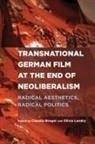 Claudia Breger, Professor Claudia Breger, Olivia Landry - Transnational German Film at the End of Neoliberalism