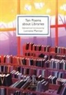 Lorraine Mariner - Ten Poems about Libraries