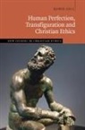 Robin Gill, Robin (University of Kent Gill, Gill Robin - Human Perfection, Transfiguration and Christian Ethics