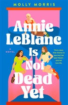 Molly Morris - Annie LeBlanc Is Not Dead Yet